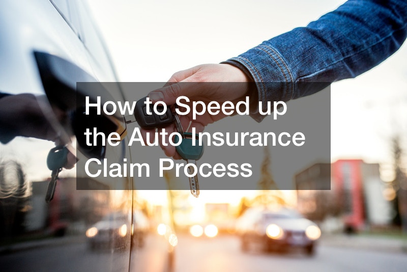 How to Speed up the Auto Insurance Claim Process